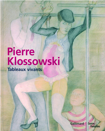Pierre Klossowski – Tableaux vivants